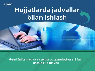 hujjatlarda jadvallar bilan ishlash 6-sinf — PPTX
