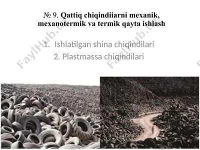qattiq chiqindilarni mexanik, mexanotermik va termik qayta ishlash — PPTX
