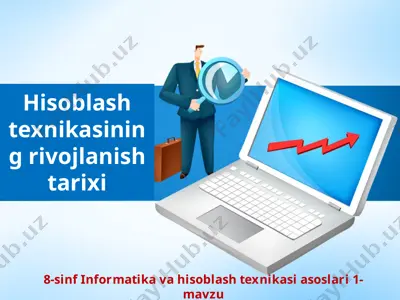 hisoblash texnikasining rivojlanish tarixi 8-sinf — PPTX