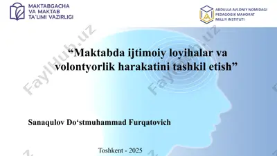 maktabdagi ijtimoiy loyiha va volyuntarlik harakatlari tashkilotish — PPTX