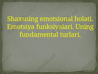 emotsiya va insoniy psixologiya — PPTX