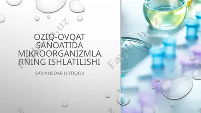 oziq-ovqatsanoatida mikroorganizmlarning ishlatilishi — PPTX
