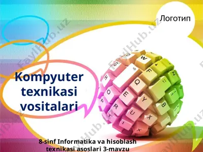 kompyuter texnikasi vositalari 8-sinf — PPTX