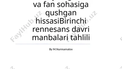beruniyning ta’lim va fan sohasiga qushgan hissasibirinchi rennesans davri manbalari tahlili — PPTX