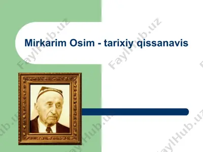 mirkarim osim - tarixiy qissanavis — PPTX