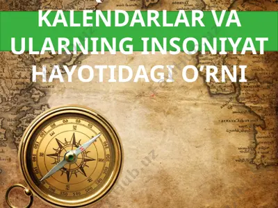 qadimgi kalendarlar va ularning insoniyat hayotidagi o'rni — PPTX