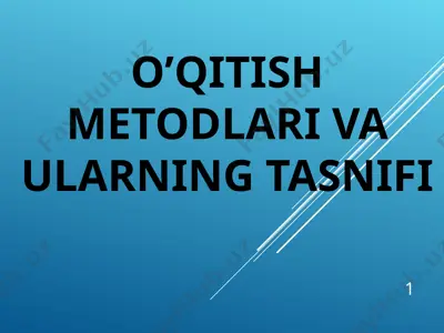 o’qitish metodlari va ularning tasnifi — PPT