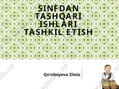 sinfdan tashqari ishlari tashkil etish — PPTX