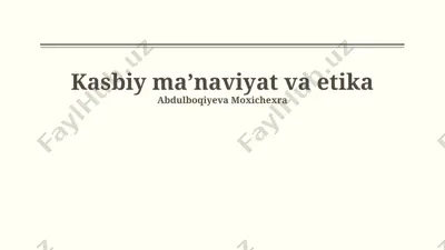 kasbiy ma’naviyat va etika — PPTX