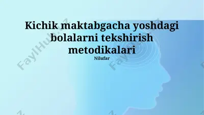 kichik maktabgacha yoshdagi bolalarni tekshirish metodikalari — PPTX