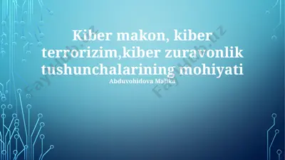 kiberjinoyat, kiberterrorizm va kiberzoʻravonlik — PPTX