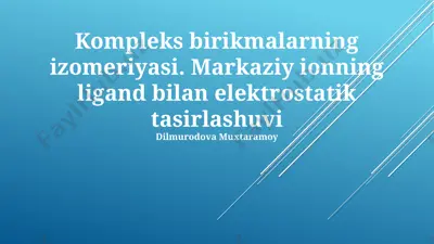 kompleks birikmalarning izomeriyasi — PPTX