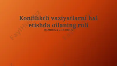 konfiliktli vaziyatlarni hal etishda oilaning roli — PPTX