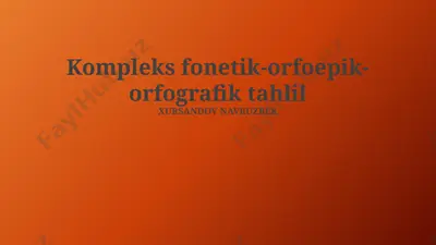 kompleks fonetik-orfoepik-orfografik tahlil — PPTX