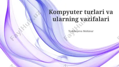 kompyuter turlari va ularning vazifalari — PPTX