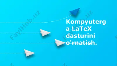 latex dasturini o‘rnatishga tayyorgarlik — PPTX