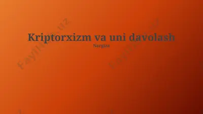 kriptorxizm va uni davolash — PPTX