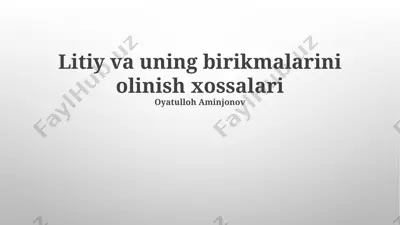 litiy va uning birikmalarini olinish xossalari — PPTX