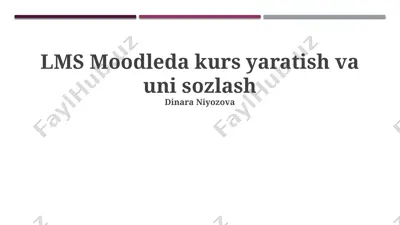 moodle lms kurs yaratish va uni sozlash — PPTX