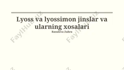lyoss va lyossimon jinslar va ularning xosalari — PPTX