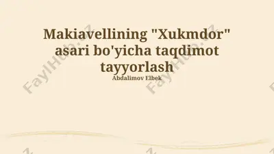 makiavellining "xukmdor" asari bo'yicha taqdimot tayyorlash — PPTX