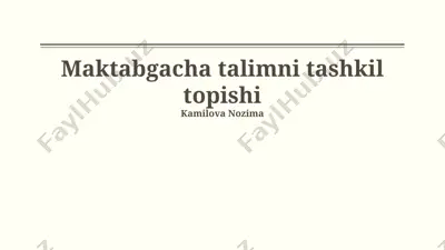 maktabgacha talimni tashkil topishi — PPTX