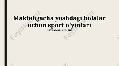 maktabgacha yoshdagi bolalar uchun sport o'yinlari — PPTX