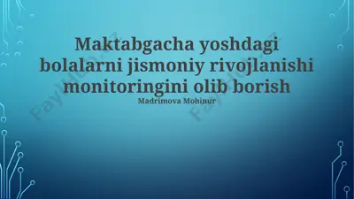maktabgacha yoshdagi bolalarni jismoniy rivojlanishi monitoringini olib borish — PPTX