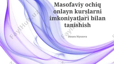masofaviy ochiq onlayn kurslarni imkoniyatlari bilan tanishish — PPTX