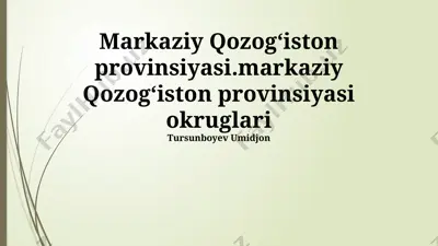 markaziy qozogʻiston viloyati — PPTX