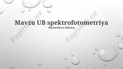 ultrabinafsha spektrofotometriyasi — PPTX