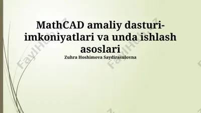 mathcad amaliy dasturi-imkoniyatlari va unda ishlash asoslari — PPTX