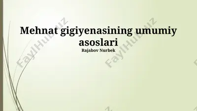 mehnat gigiyenasining umumiy asoslari — PPTX