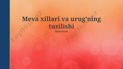 meva xillari va urug'ning tuzilishi — PPTX