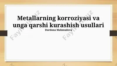 metallarning korroziyasi va unga qarshi kurashish usullari — PPTX
