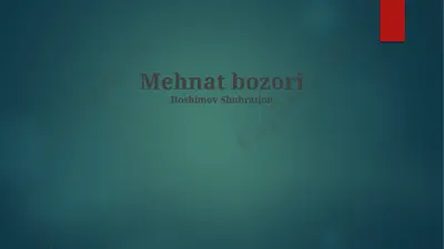 mehnat bozori dinamikasi — PPTX