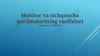 monitor va sichqoncha qurilmalarining vazifalari — PPTX