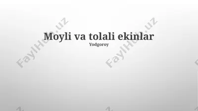 moyli va tolali ekinlar — PPTX