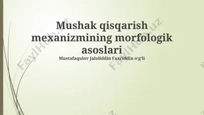 mushak qisqarish mexanizmining morfologik asoslari — PPTX