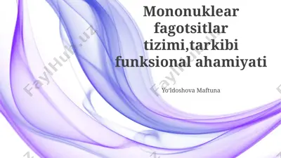 mononuklear fagotsit sistemasi: ta'rifi va tarkibi — PPTX