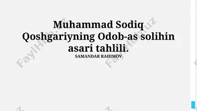 muhammad sodiq qoshgariyning odob-as solihin asari tahlili — PPTX