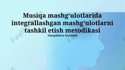 musiqa mashgʻulotlarida integrallashgan mashgʻulotlarni tashkil etish metodikasi — PPTX