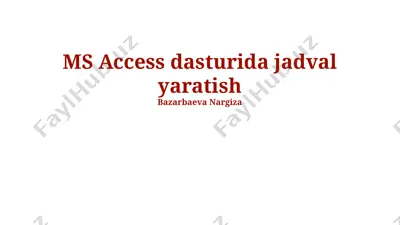 ms access dasturida jadval yaratish — PPTX