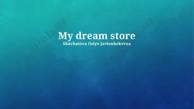 my dream store — PPTX