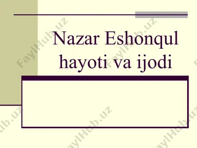 nazar eshonqul hayoti va ijodi — PPTX