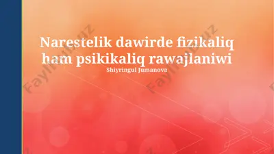 narestelik dawirde fizikaliq ham psikikaliq rawajlaniwi — PPTX