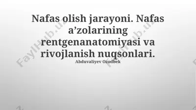 nafas olish jarayoni. nafas a’zolarining rentgenanatomiyasi va rivojlanish nuqsonlari — PPTX