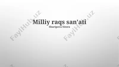 milliy raqs san'ati — PPTX