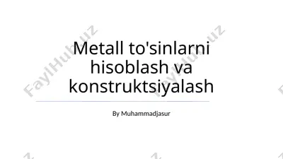 metall to'sinlarni hisoblash va konstruktsiyalash — PPTX