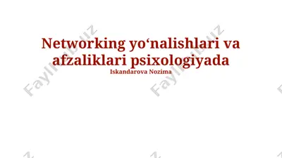 networking yoʻnalishlari va afzaliklari psixologiyada — PPTX